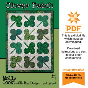 May include: A digital PDF download pattern for a quilt featuring a clover patch design. The quilt is made up of green and white fabric with a clover pattern. The title of the pattern is "Clover Patch".