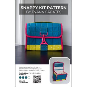 May include: A quilted satchel-style bag in teal and lime green with pink trim and a pink plastic clasp. The text reads SNAPPY KIT PATTERN BY EVANN CREATES. A smaller inset shows the bag open, hanging from a hook. Finished size is 9 inches by 6 inches by 5.5 inches.