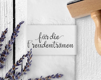 Für die Freudentränen Stempel, Hochzeitsstempel, Holzstempel, 50x20mm, Schreibschrift, Schnörkel, FS-005