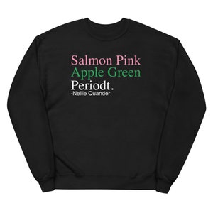 Pink and Green Periodt Fleece Sweatshirt
