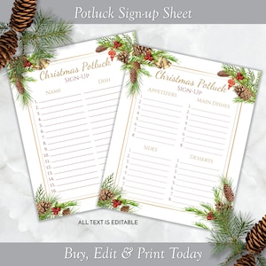 May include: Printable Christmas potluck sign-up sheet with a festive design featuring pine branches, pine cones, red berries, and gold bells. The sheet is divided into sections for appetizers, main dishes, sides, and desserts. The text "Christmas Potluck Sign-Up" is at the top of the sheet. The text "All text is editable" is at the bottom of the sheet.