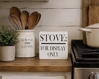 Funny 'Stove for Display Only' Wood Sign, Farmhouse Kitchen Decor