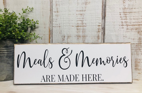 Farmhouse kitchen sign - meals and memories are made here - large kitchen dining room sign - size variations available