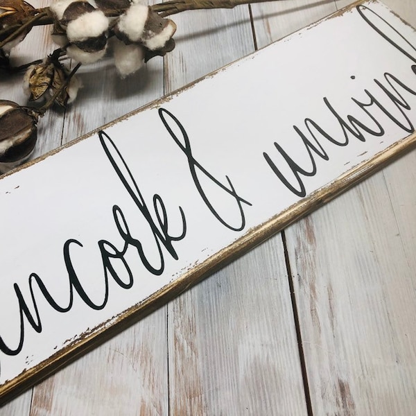 Uncork and unwind wood sign, funny wine home bar sign, black and white farmhouse style decor