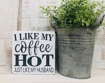 Hand-Painted Coffee Bar Sign, Distressed Farmhouse Kitchen Decor, Hot Husband Quote