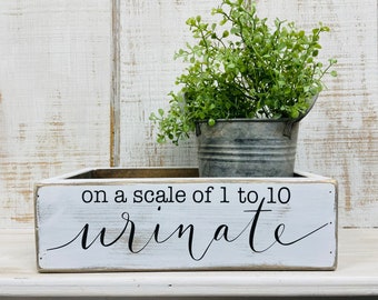 Funny bathroom sayings quotes- on a scale of 1 to 10 urinate -Bathroom toilet storage box - toilet paper holder caddy - toilet tank storage