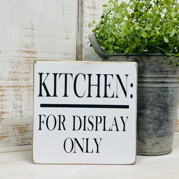 kitchen for display only wood sign, funny kitchen sign, farmhouse style decor