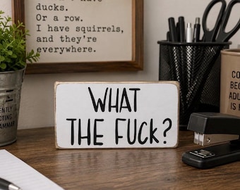 Funny Adult sayings, What the F wood sign, bar mancave garage decor