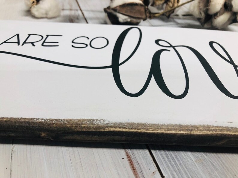 You Are so Loved Wood Sign Master Bedroom Sign Farmhouse Etsy