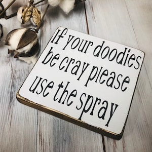 Funny bathroom sign, kids guest half bathroom decor, if your doodies be cray please use the spray