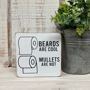 Funny bathroom saying sign, beards are  cool mullets are not wood sign, guest half bath farmhouse decor