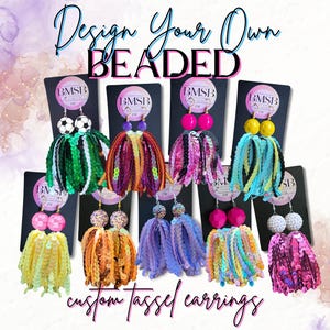 DIY Custom Beaded Sequin Tassel Earrings - custom earrings, tassel earrings, game day, holiday, party, cheer, team earrings, FREE SHIPPING!