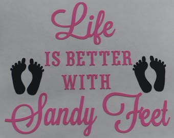 Life Is Better With Sandy Feet Vinyl Decal Sticker Choice 