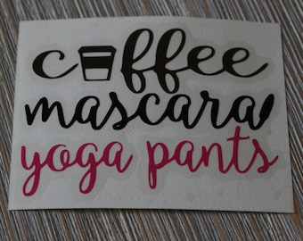 Coffee Car Decal - Mascara Car Decal - Yoga Pants Car Decal - Car Decal - Decal - Coffee - Mascara - Yoga Pants - Workout Decal - Workout