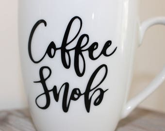 Coffee Snob Decal - Coffee Lover Decal - Coffee Decal - Mug Decal - Coffee Cup Decal - Custom Decal - Yeti Decal - Car Decal - Coffee