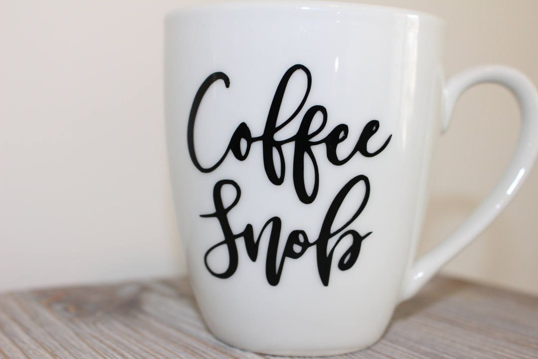 Coffee Snob Decal Coffee Lover Decal Coffee Decal Mug Decal Coffee Cup Decal Custom Decal Yeti