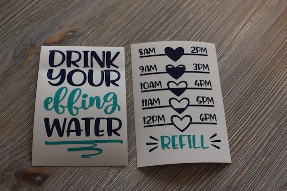 Drink Your Effing Water Decal -  Water Bottle Decal - Water Tracker Decal - Tracker Sticker - Water Tracker - Fitness Decal - Water - Decal