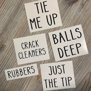Balls Deep - Tie Me Up - Just The Tip - Rubbers - Crack Cleaners - Decals - Bathroom Decor Label -  Funny Bathroom Decal - Decals - Bathroom