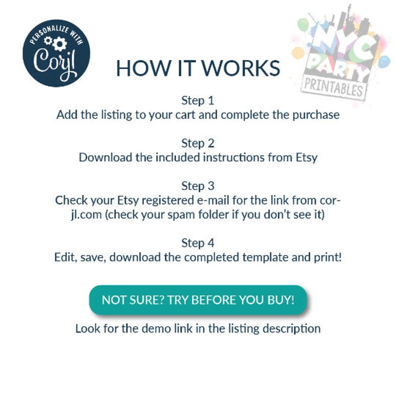 May include: A graphic with instructions on how to purchase and download a printable template. The graphic includes the text "PERSONALIZE WITH Coryl" and "NYC PARTY PRINTABLES".