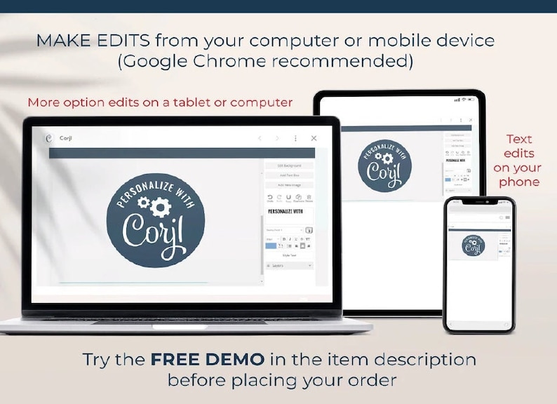 May include: A screenshot showing a computer screen and a mobile phone displaying a website with a logo that says "Personalize with Corjl". The website allows users to customize designs and create personalized products. The text "Try the FREE DEMO in the item description before placing your order" is displayed below the screenshot.