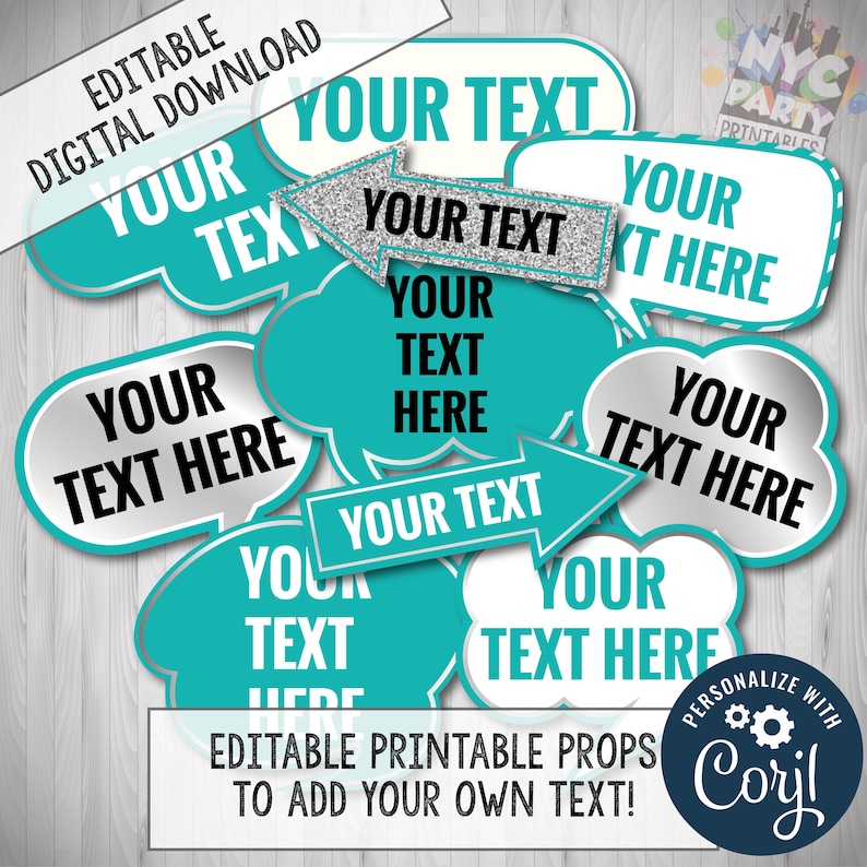 May include: Printable photo booth props with teal and silver speech bubbles and arrows. The props feature the text "Your Text Here" and "Your Text".