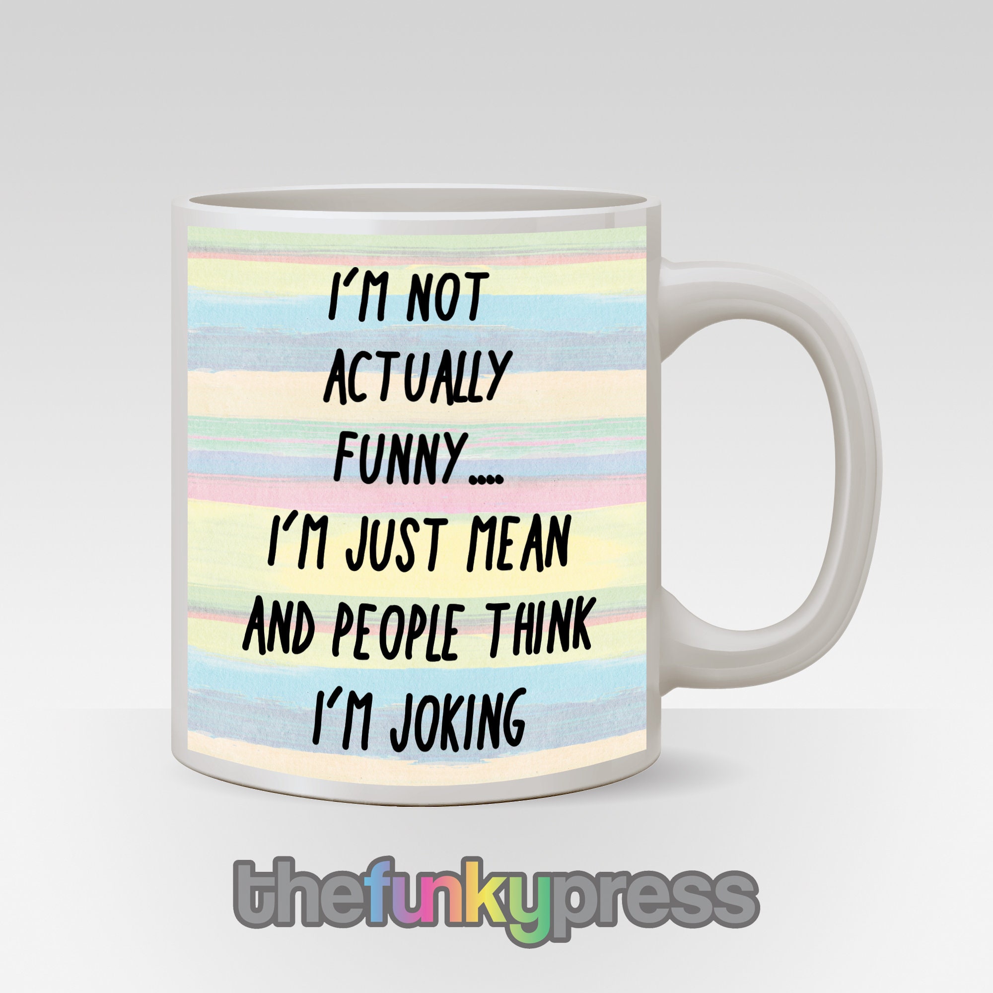 I'm Not Actually Funny I'm Just Mean Mug Cup Tea - Etsy Sweden I'm Not Actually Funny I'm Just Mean Mug Cup Tea - Etsy Sweden