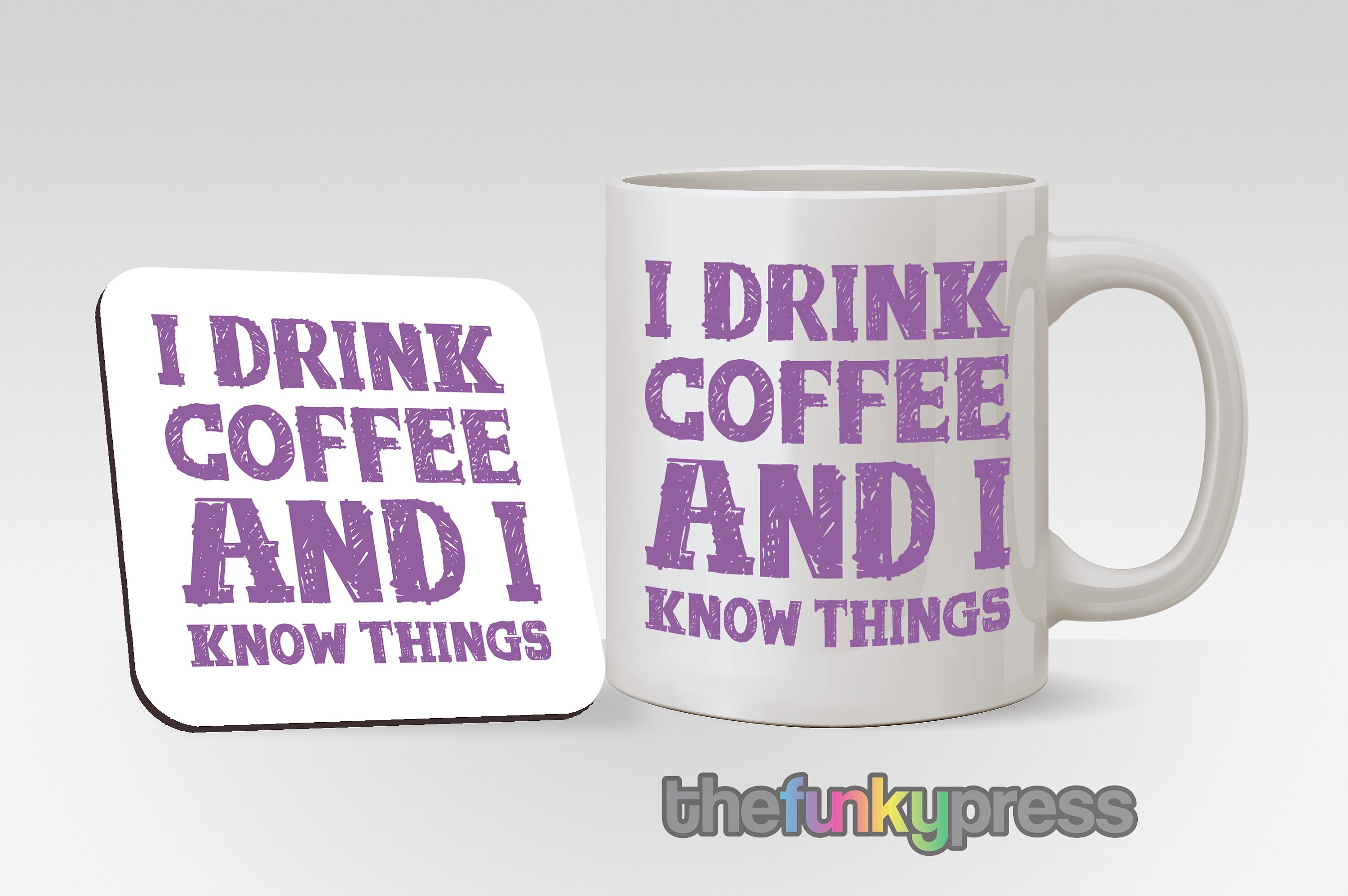 I Drink Tea Coffee And I Know Things Mug And Coaster Set Cup Funny Slogan Gift 