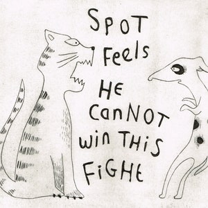 Hand printed dry point etching print picture - dogs cats , Spot feels he cannot win this fight ,Strange New Universe