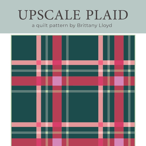 Upscale Plaid Quilt Pattern, Lo & Behold Stitchery, Paper Pattern