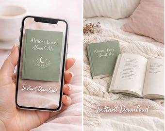 Almost Love, Almost Me — Digital Poetry Book | Healing From Almost Relationships & Attachment Patterns