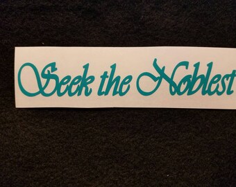 ZTA Seek the Noblest Window Decal