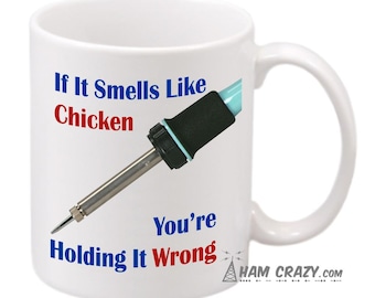 If It Smells Like Chicken You're Holding it Wrong - Coffee Mug
