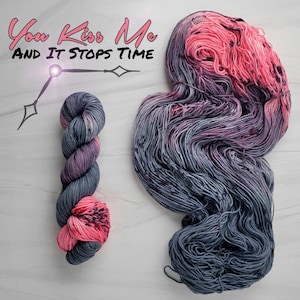You Kiss Me And It Stops Time- Hand Dyed Assigned color pooling variegated Yarn - lace fingering worsted dk or bulky yarn-  pink grey