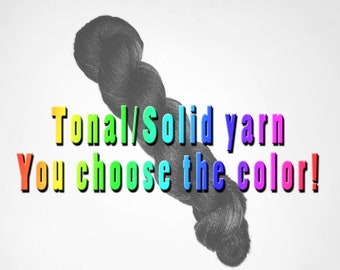 Tonal Solid yarn hand dyed - choose your color - choose your base - fingering weight 400+ yards 100g