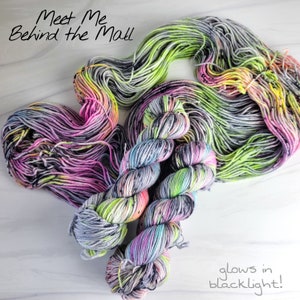 Meet Me Behind the Mall -  Hand Dyed Deconstructed Variegated Yarn - lace fingering worsted dk or bulky yarn- glows is blacklight swifty