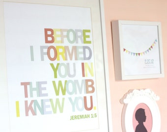 Printable nursery art - Bible verse - Jeremiah 1:5 - Before I formed you in the womb I knew you -  Pastels - Customizable