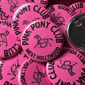 Pink Pony Club Pinback Button West Hollywood Chappell Inspired Pink Pin