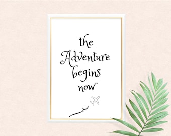 La aventura comienza ahora: Decoración digital para el hogar, letrero imprimible inspirado en viajes.