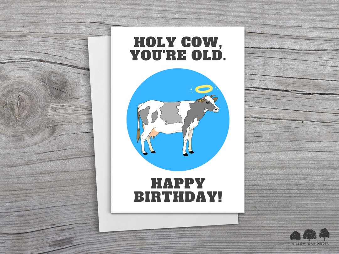 Printable Funny Cow Birthday Card, Holy Cow Birthday Card, Funny Rude ...