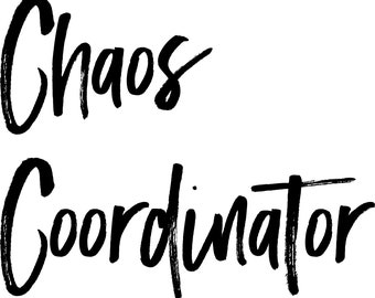 Chaos Coordinator Ready to Press Screen Print Transfer