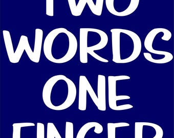 Two Words One Finger Ready to Press Screen Print Transfer