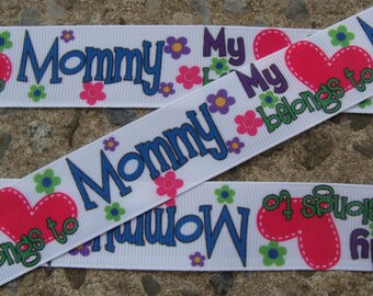 My Heart Belongs to Mommy Printed Ribbon Daddy Ribbon 1" 3 yards hair bow ribbon