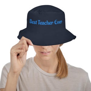Best Teacher Ever - Embroidered Cotton Twill Bucket Hat