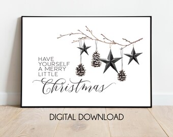 Könnte beinhalten: Gerahmter Druck mit weißem Hintergrund. Der Text „Have Yourself a Merry Little Christmas“ ist zu sehen. Schwarze Sterne und Tannenzapfen hängen an einem Ast. Unten steht „Digital Download“.