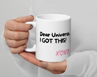 Dear Universe, I Got This Motivational Coffee Mug for Ambitious Women