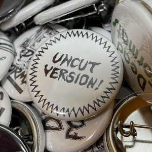 Uncut Version Button (1&quot; Pinback)