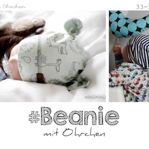 Schnittmuster Mütze Beanie mit Öhrchen 33 - 56 cm nähen, Babymütze, Neugeborenenmütze, Haube nähen, sewing pattern baby hat
