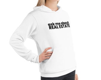 Ask me About Real Estate Hoodie