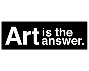 El arte es la respuesta. pegatina para parachoques