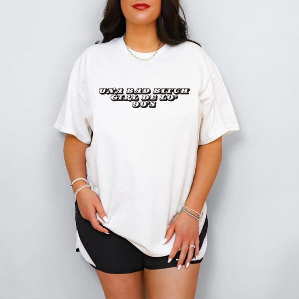 Una Bad Bitch Girl De Los 90s T-Shirt | 90s Latina Tee | Bad Bunny Shirt | Retro Latina Vibes | Un Verano Sin Ti Tee